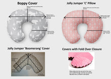 Nursing Pillow Cover- Boppy Cover, Jolly Jumper C Cover or Boomerang Cover